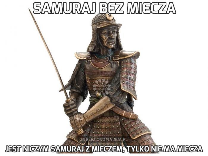 Samuraj bez miecza