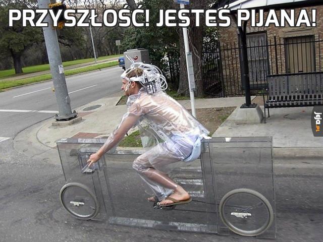 Przyszłość! Jesteś pijana!