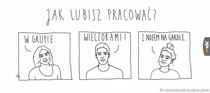 Jak lubisz pracować?