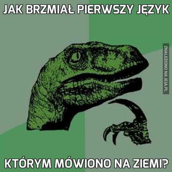 Jak brzmiał pierwszy język