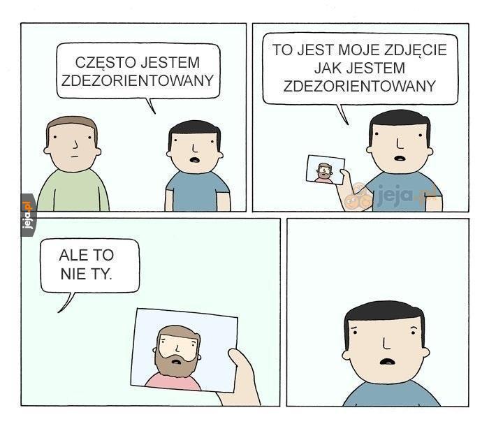 Często jestem zdezorientowany