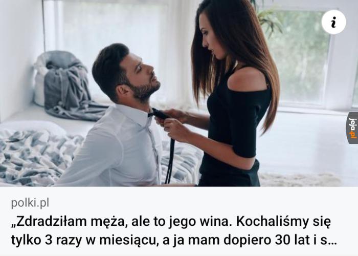 Bo on... zresztą nie wiem, ale to i tak jego wina