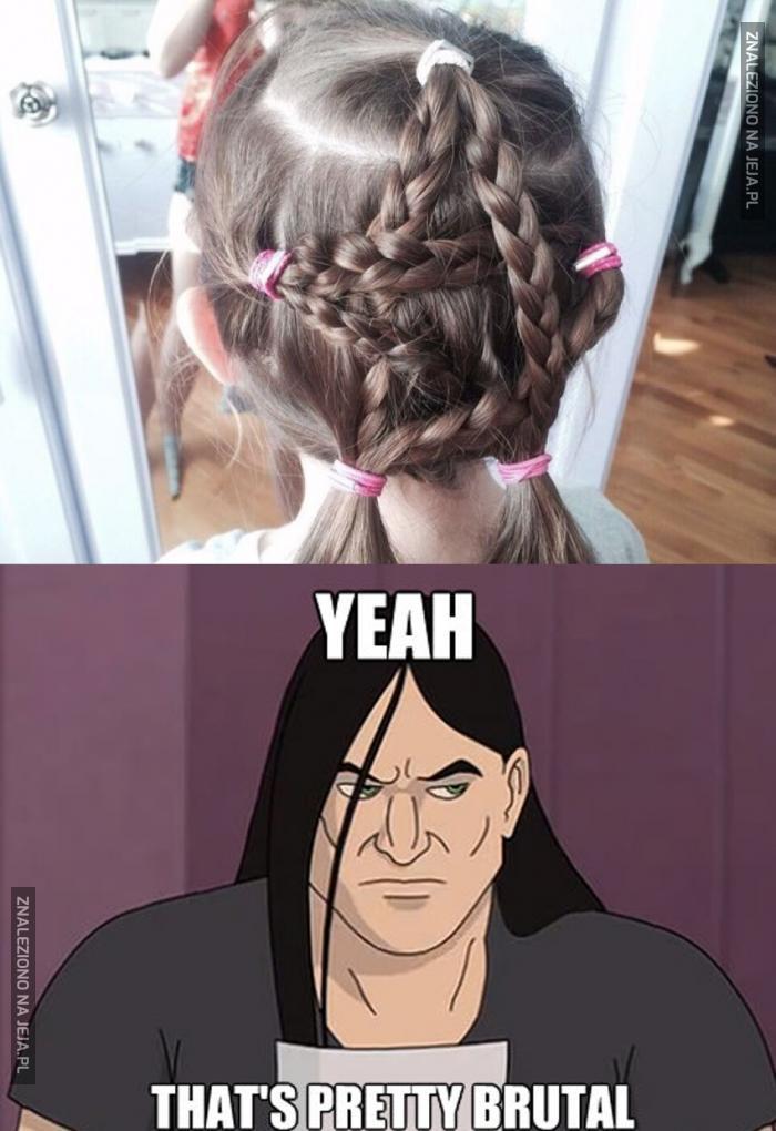Ale piękna fryzura, córeczko!