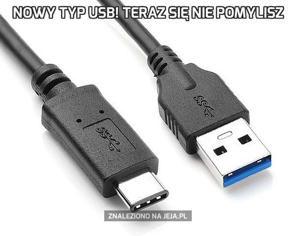 Nowy typ USB! Teraz się nie pomylisz