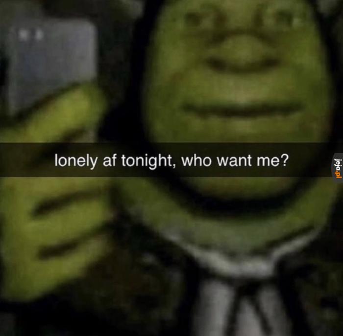 Jak coś to Shrek z pierwszej części więc nie macie sie czym martwić