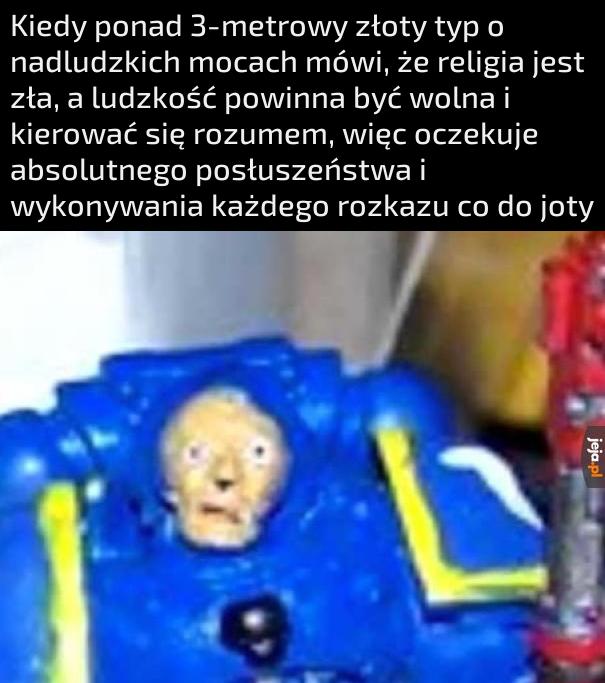 Nie widzę tu żadnego boga poza mną