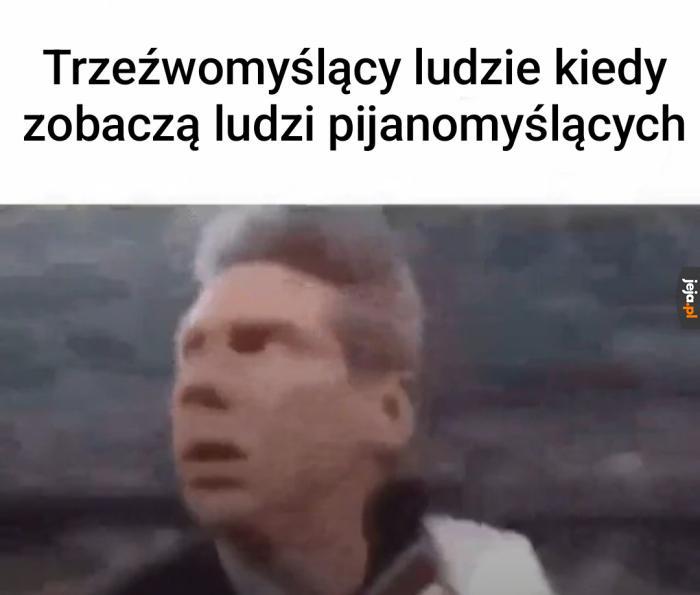 Trzeźwomyślący ludzie w szoku