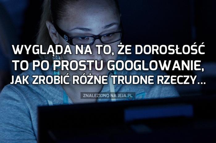 Dorosłość, samodzielność... w internetach