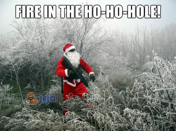 Fire in the ho-ho-hole!