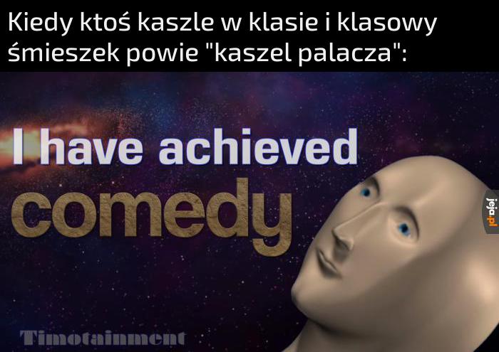 Osiągnął szczyt komedii