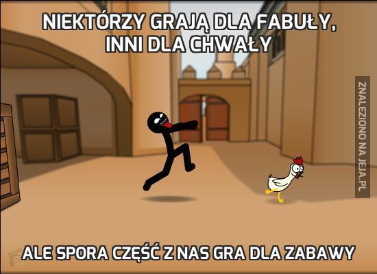 Niektórzy grają dla fabuły, inni dla chwały