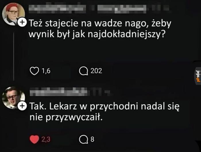 Proszę natychmiast się ubrać