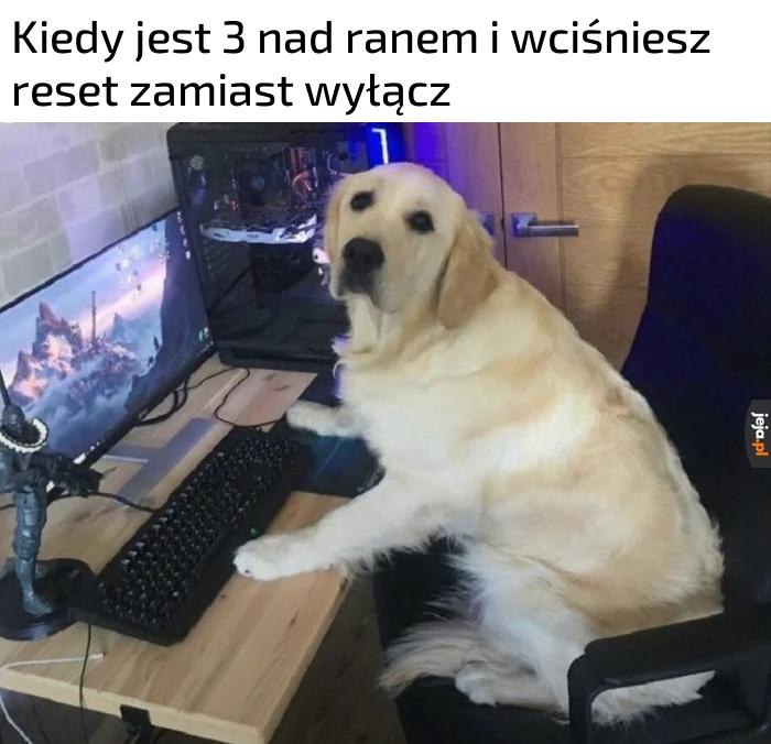 Tak jakbym miał za dużo spania