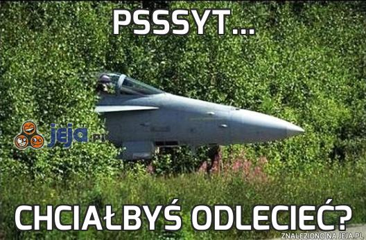 Psssyt...