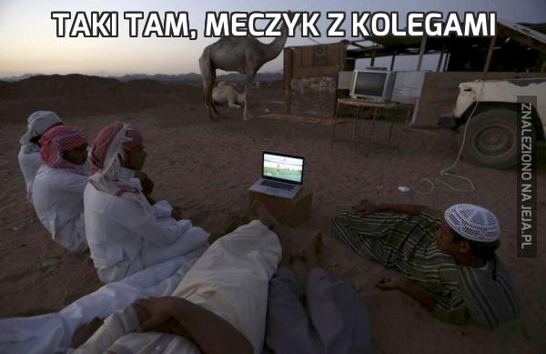 Taki tam, meczyk z kolegami