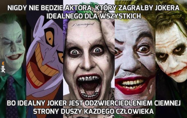 Nigdy nie będzie aktora, który zagrałby Jokera idealnego dla wszystkich