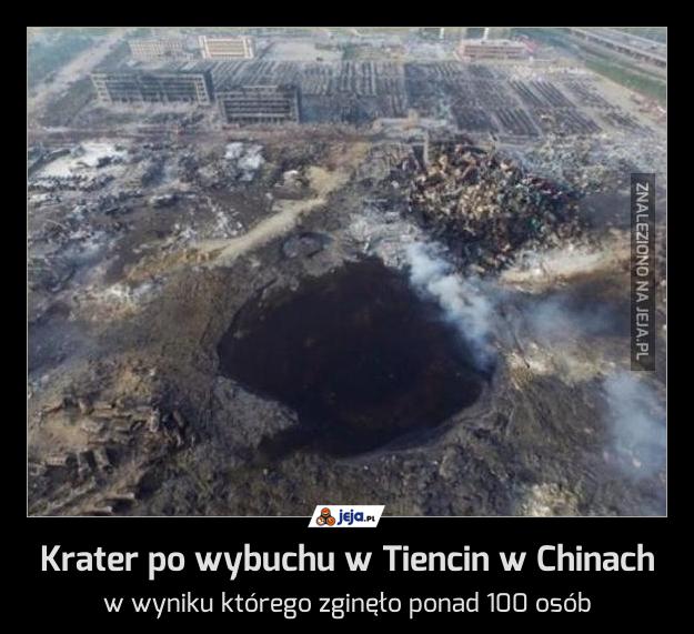 Krater po wybuchu w Tiencin w Chinach