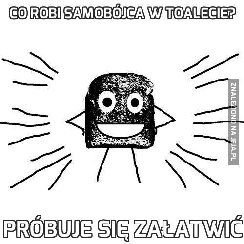 Co robi samobójca w toalecie?