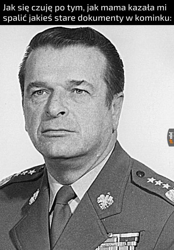 Niczym Generał Kiszczak