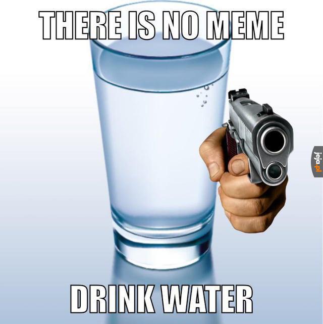 Pij wodę