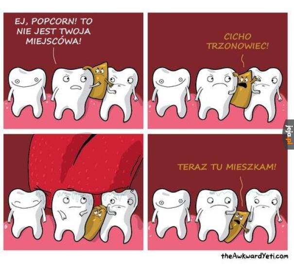 Ząb vs łuska z popcornu