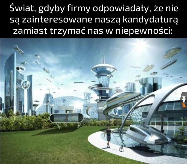 Nie ukrywam, ułatwiłoby to życie