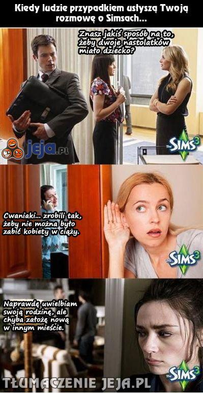 Nie podsłuchuj, gdy rozmawiają o Simsach!