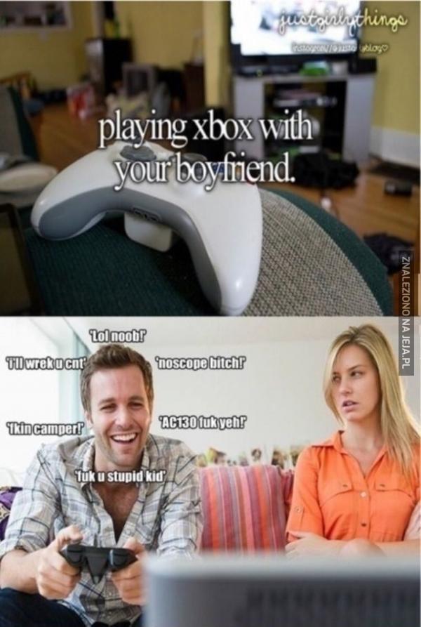 Kiedy grasz na Xboxie ze swoim chłopakiem