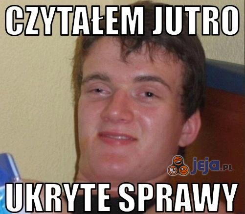 Czytałem jutro...