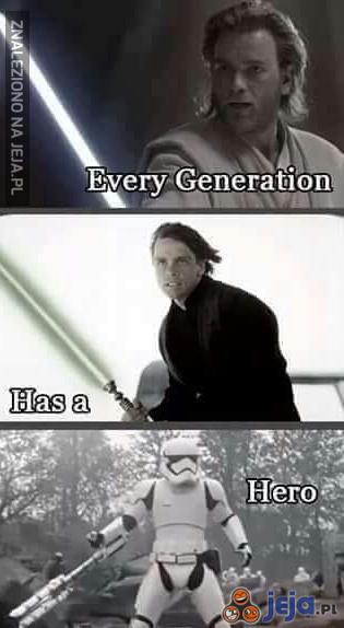 Każda generacja ma swojego bohatera