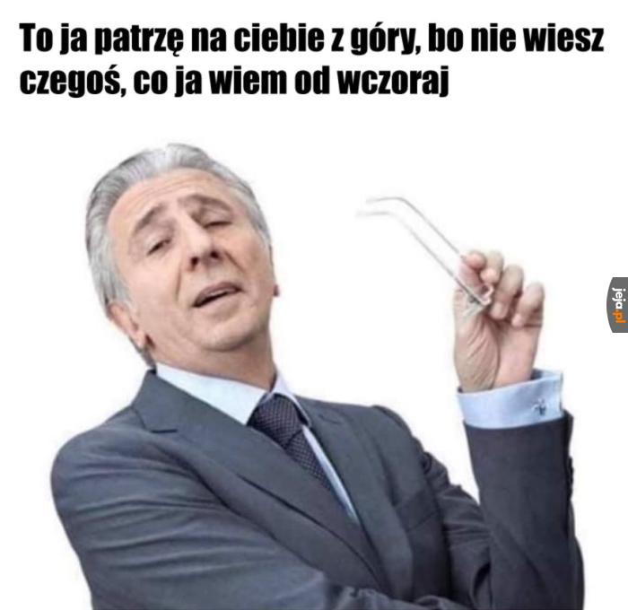 "Serio nie wiesz czegoś tak banalnego? 😂"