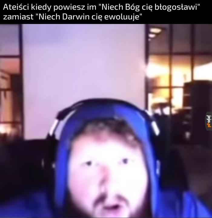 Mem nie ma na celu urazić religijnych, fanatyków, i co tam jeszcze ludzki rozum wysrał