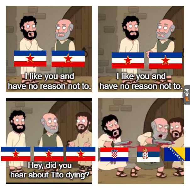 Jugosławia be like