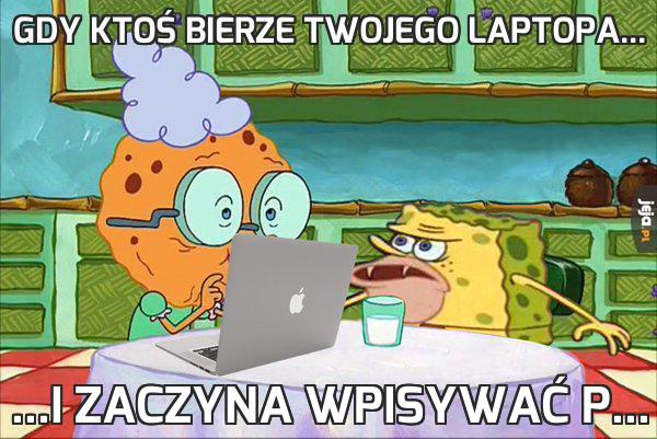 Gdy ktoś bierze Twojego laptopa...