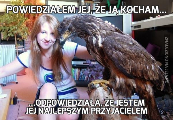 Powiedziałem jej, że ją kocham...