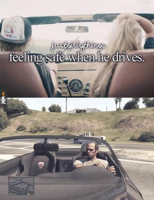 Czuć się bezpiecznie, kiedy on prowadzi