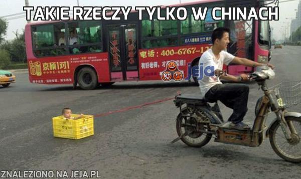 Takie rzeczy tylko w Chinach