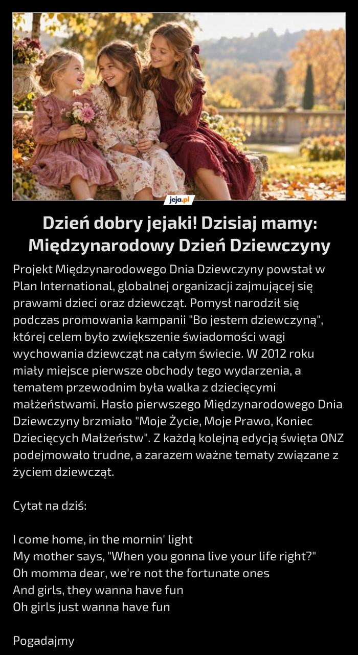 Dzień dobry jejaki! Dzisiaj mamy: Międzynarodowy Dzień Dziewczyny
