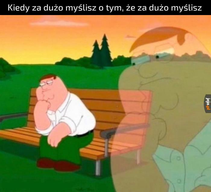 Za dużo myślę