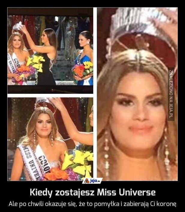 Kiedy zostajesz Miss Universe