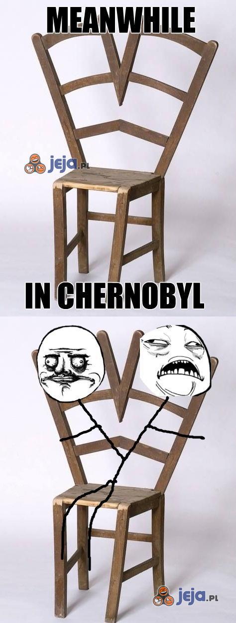 Tymczasem w Czarnobylu...