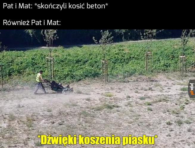 Potem skoszą wodę,a na końcu powietrze