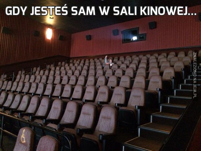 Gdy jesteś sam w sali kinowej...