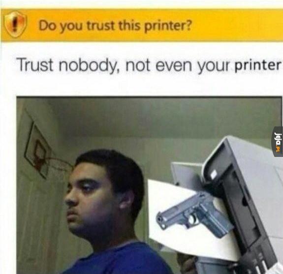 Nie ufaj nikomu, nawet drukarce, szczególnie drukarce 3D