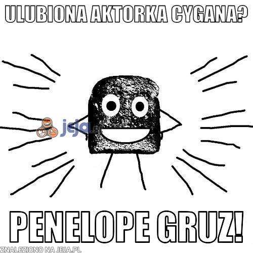 Ulubiona aktorka cygana?