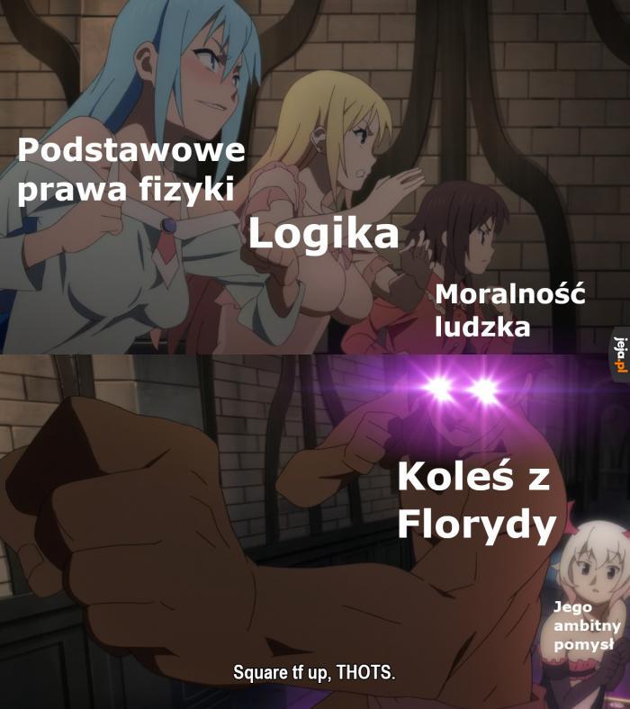 On to zawsze coś wymyśli
