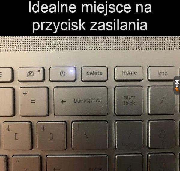 Na pewno nie będzie się wciskać przez pomyłkę