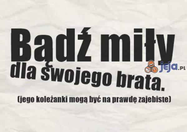 Bądź Miły Dla Swojego Brata Jejapl 2108