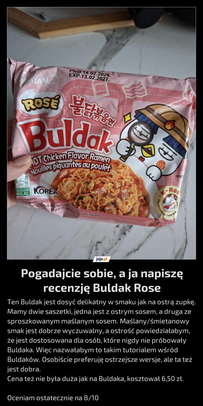 Pogadajcie sobie, a ja napiszę recenzję Buldak Rose