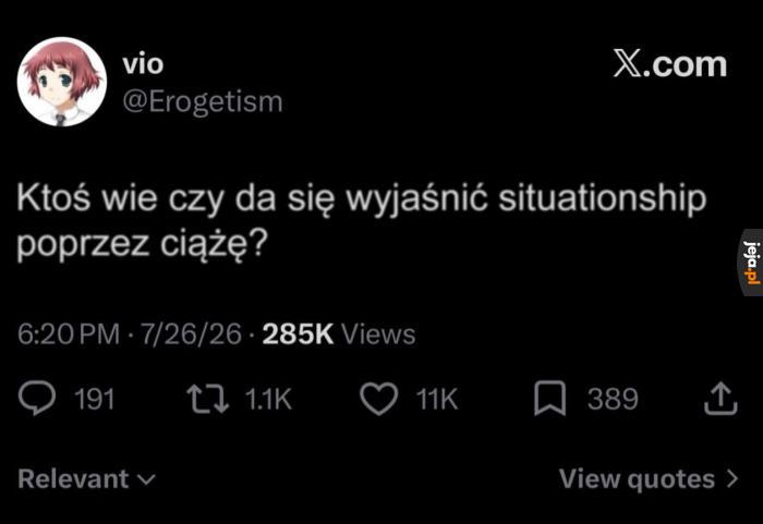 No wtedy to już się chyba trzeba zdefiniować